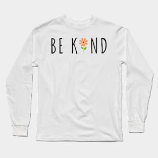 Be Kind Long Sleeve T-Shirt